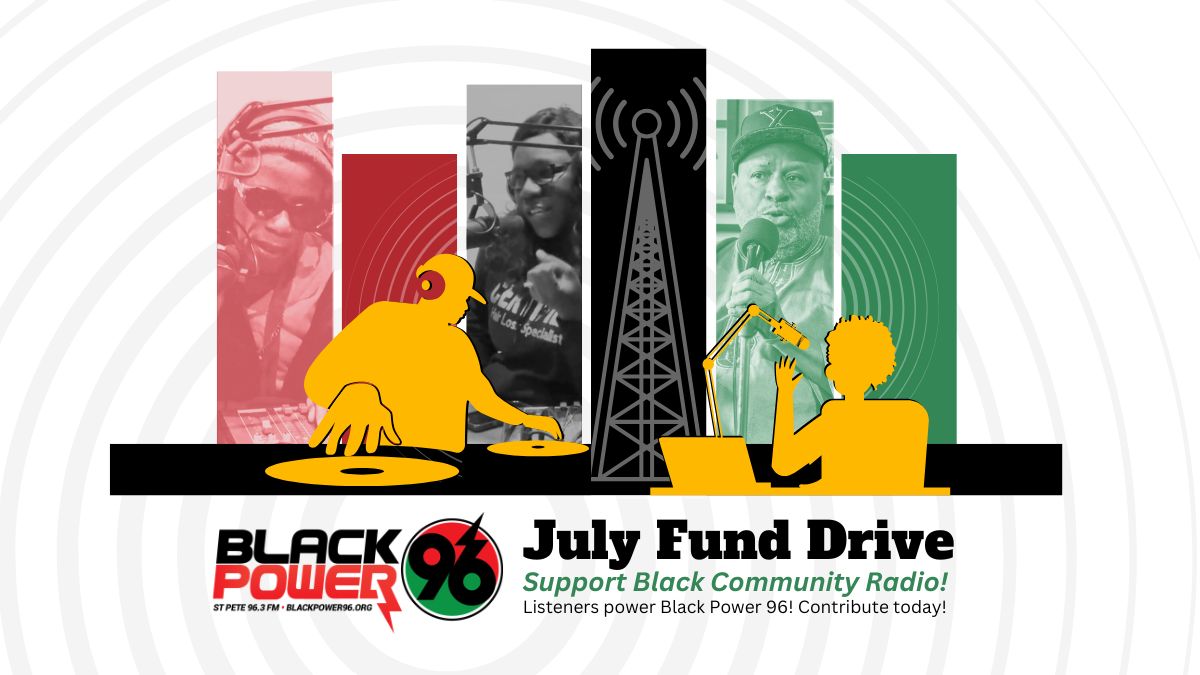 You are currently viewing Support Black Power 96 Radio during the July Fund Drive!